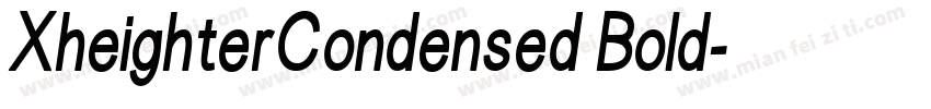 XheighterCondensed Bold字体转换